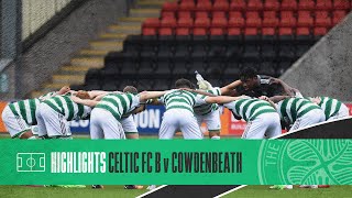 HIGHLIGHTS Celtic FC B 31 Cowdenbeath [upl. by Neetsirk719]