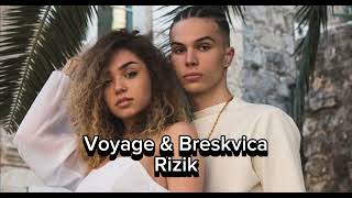 Voyage amp Breskvica Rizik New Remix [upl. by Reyem]