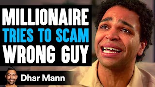 MILLIONAIRE Tries To SCAM WRONG GUY What Happens Is Shocking  Dhar Mann Studios [upl. by Buckley]