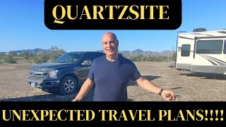 QUARTZSITE UNEXPECTED Travel Plans [upl. by Avirt575]