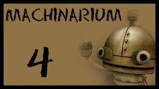 Machinarium  Машинариум  Прохождение игры на русском 4  PC [upl. by Egdamlat]