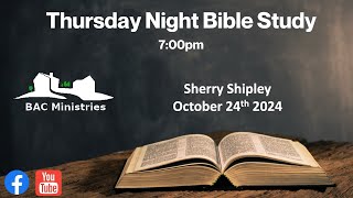 BAC Thursday Night Bible Study  10242024 [upl. by Outlaw74]