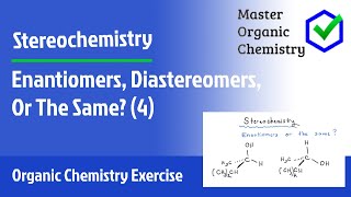 Enantiomers Diastereomers Or The Same 4 [upl. by Ecadnarb946]