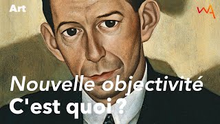 La nouvelle objectivité cest quoi   Une histoire de lart  Episode 2  Wladimir autain [upl. by Sall]