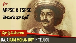 Raja Ram Mohan Roy in Telugu  Social Reformer  Modern History of India for APPSC amp TSPSC [upl. by Tabshey744]