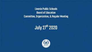 Livonia Public Schools Committee Organization amp Regular Meeting July 27th 2020 [upl. by Kali]