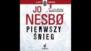 Pierwszy śnieg  Jo Nesbo  audiobook  darmowy fragment [upl. by Giralda44]