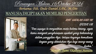 Renungan Malam quotMANUSIA DICIPTAKAN MEMILIKI PENGERTIANquot Pdt Dede Daniel 16 OCT 24 EFESUS 118 [upl. by Flanigan666]