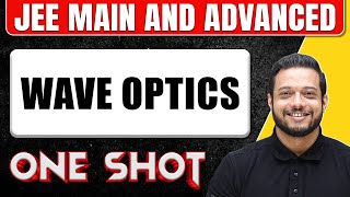 WAVE OPTICS in 1 Shot  All Concepts amp PYQs Covered  JEE Main amp Advanced [upl. by Cookie]