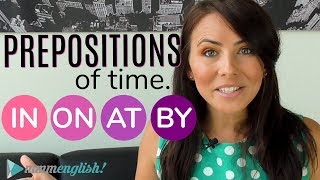 Prepositions of TIME 👉 IN  ON  AT  BY 👈 Common English Grammar Mistakes [upl. by Maibach154]