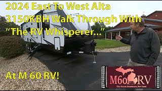 SOLD 2024 East To West Alta 3150KBH Walk Through with quotThe RV Whispererquot at M 60 RV [upl. by Mia667]