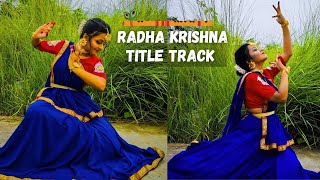 RADHA KRISHNA TITLE TRACK  JANMASHTAMI SPECIAL  DANCE COVER  NIKKON  SUDIPTA [upl. by Eceerehs52]