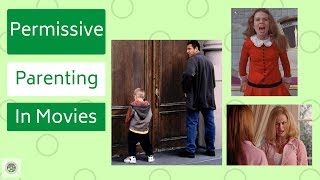 Permissive Parenting Examples in Movies [upl. by Atirhs]