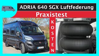 Adria 640 SGX  Goldschmitt Luftfederung  Praxistest und Fazit [upl. by Blaze]