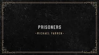 Michael Farren  Prisoners Official Audio [upl. by Campney]