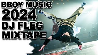 BEST BBOY MUSIC 2024 🔥 DJ FLEG BBOY MIXTAPE 💥 [upl. by Jeraldine281]