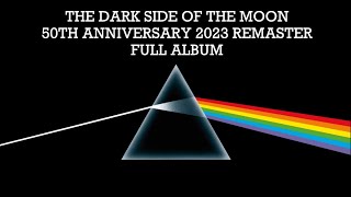 Pink Floyd  The Dark Side Of The Moon 50th Anniversary 2023 Remaster Full Album [upl. by Inalaeham]