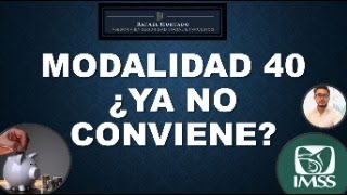 ¿MODALIDAD 40 YA NO CONVIENE [upl. by Bayless]