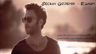 Seçkin Özdemir  Ruhum [upl. by Sancho949]