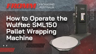 How to Operate the Wulftec SML150 Pallet Wrapping Machine  User Guide [upl. by Lagasse]