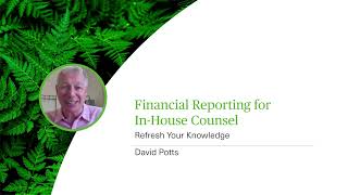 Financial Reporting for InHouse Counsel  Refresh Your Knowledge  Webinar [upl. by Tibold]