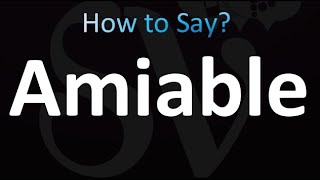 How to Pronounce Amiable correctly [upl. by Stesha992]