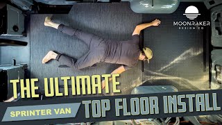 The Ultimate Sprinter Adventure Camper Van Top Flooring [upl. by Eenar]