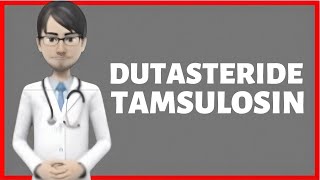 DUTASTERIDE TAMSULOSIN dutasteride tamsulosin for what it is used for dutasteride tamsulsin hcl [upl. by Notfilc229]