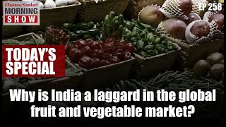 Why is India a laggard in the global fruit and vegetable market [upl. by Niwde]