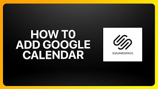 How To Add Google Calendar To Squarespace Tutorial [upl. by Ludie]