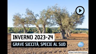 Inverno 2024 è grave siccità soprattutto al Sud [upl. by Nerahs680]