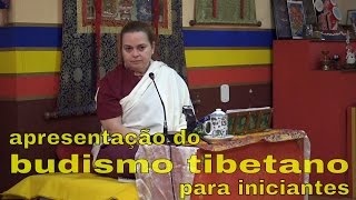 Introdução ao Budismo Tibetano Guia para Iniciantes com Lama Samtchö [upl. by Aidnama]