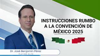 Instructions for the 2025 Mexico Convention Dr Jose Benjamin Perez [upl. by Stag]