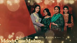 Meri Betiyaan Drama Full OST LYRICS  Melody Craze Mashup [upl. by Htbazile555]