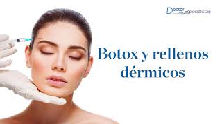 Botox y rellenos dérmicos  Doctores Especialistas [upl. by Pouncey417]