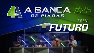 BANCA DE PIADAS  FUTURO  25 [upl. by Leibrag]