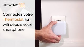 Connectez votre thermostat au WiFi depuis votre smartphone  Installation du Thermostat Netatmo [upl. by Laram913]