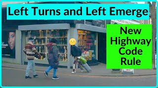 New Highway Code Rule for Left Turns  Left Emerge  Junctions  Give Way to Pedestrians [upl. by Esinev877]