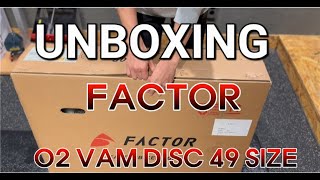 FACTOR O2 VAM DISC 49 SIZE UNBOING  weight [upl. by Tannenwald683]