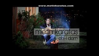 METİN KARATAŞ  DERTLİ Ehli Dem  2011  Official Video © [upl. by Mairam208]