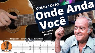 fingerstyle ONDE ANDA VOCÊ  como tocar no violão Fingerstyle com Tablatura e cifra para download [upl. by Nad]