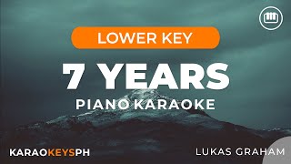 7 Years  Lukas Graham Lower Key  Piano Karaoke [upl. by Colvin]