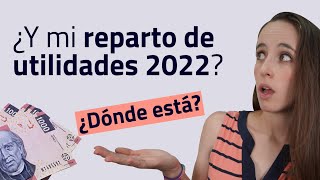 REPARTO DE UTILIDADES 2022 todo lo que debes saber [upl. by Arraeit]