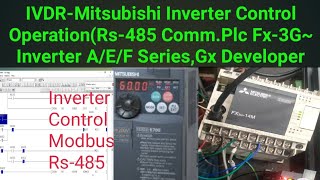 IVDRMitsubishi Inverter Control OperationRs485 CommPlc Fx3G Inverter AEF SeriesGx Developer [upl. by Yelsna]