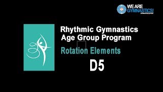 Rhythmic Gymnastics Age Group Program  Rotation Element D5 [upl. by Eneliak]