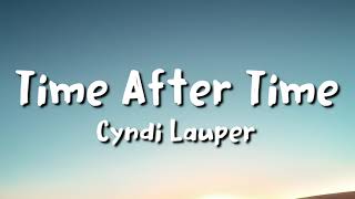 Cyndi Lauper  Time After Time lyrics [upl. by Isabella]