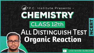 All Distinguish Test Organic Reaction  Class12  Chemistry By PC INSTITUTE [upl. by Philoo]