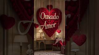 OUSADO AMOR [upl. by Merrily]