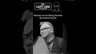 Stewart Lee On Being Heckled By Nadine Dorries podcast thelastline stewartlee comedy [upl. by Pirri]