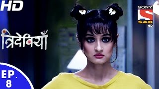 Trideviyaan  त्रिदेवियाँ  Episode 8  24th November 2016 [upl. by Ahsieyk]